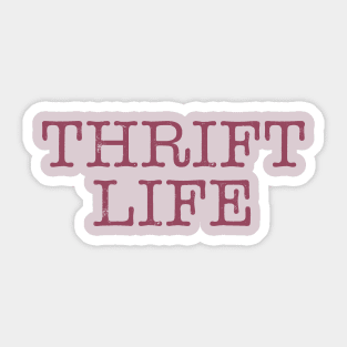 Thrift Life Sticker